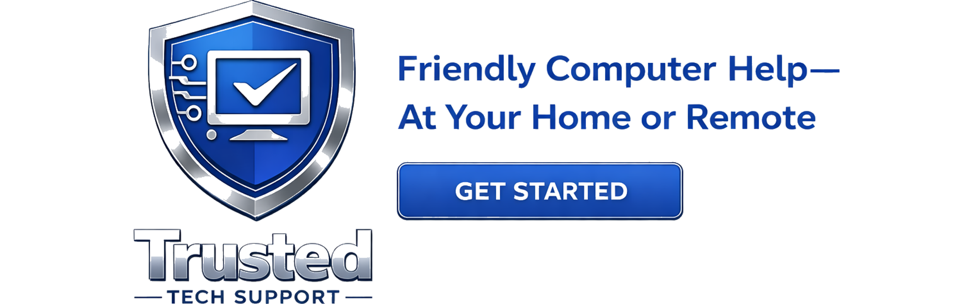 Trusted Tech Support - Friendly Computer Help at Your Home or Remote. Click to Get Started.